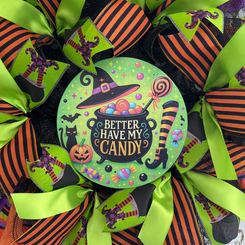 "Better Have Candy" Halloween Wreath